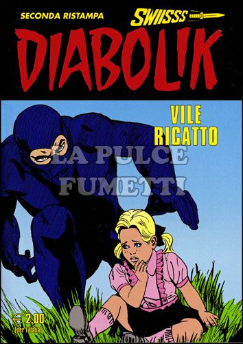 DIABOLIK SWIISSS # 205: VILE RICATTO